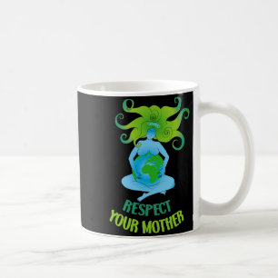 Respect Your Mother Vegan Activism T Shirt_1 Coffee Mug