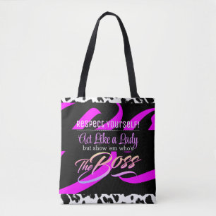 Respect Yourself Act Like a Lady Boss Tote Bag