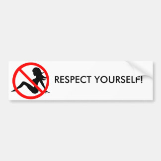 Respect Yourself! Bumper Sticker