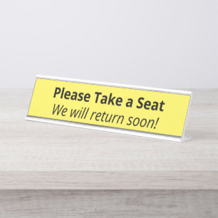 Respectable & Clean "Please Take a Seat" Desk Name Plate