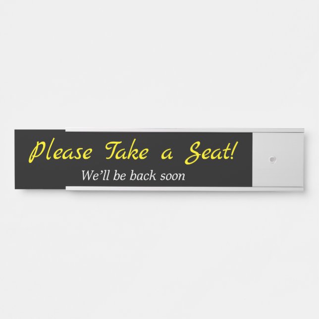 Respectable, Elegant "Please Take a Seat!" Door Sign (Front)