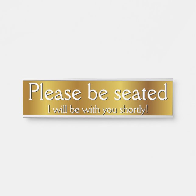 Respectable & Glamourous "Please be seated" Door Sign (Front)
