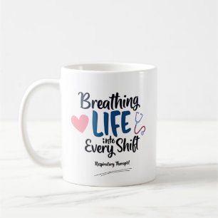 Respiratory Therapist – Breathing Life Quote Coffee Mug