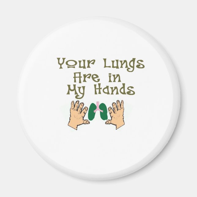 Respiratory Therapist Gifts "Lungs in my hands" Magnet (Front)