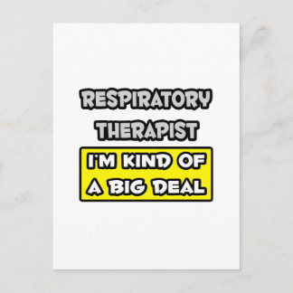 Respiratory Therapist .. I'm Kind of a Big Deal Postcard