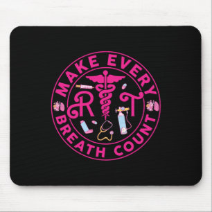Respiratory Therapist Make Every Breath Count Rt N Mouse Mat