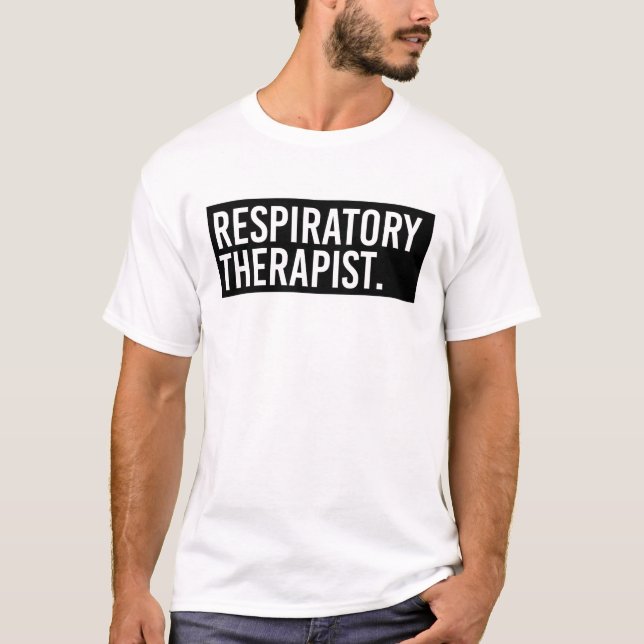 Respiratory Therapist RT Respiratory Therapy Gift T-Shirt (Front)