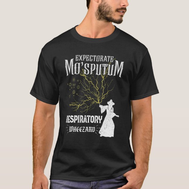 Respiratory Therapist   Wizard Expectorate Mo'Sput T-Shirt (Front)