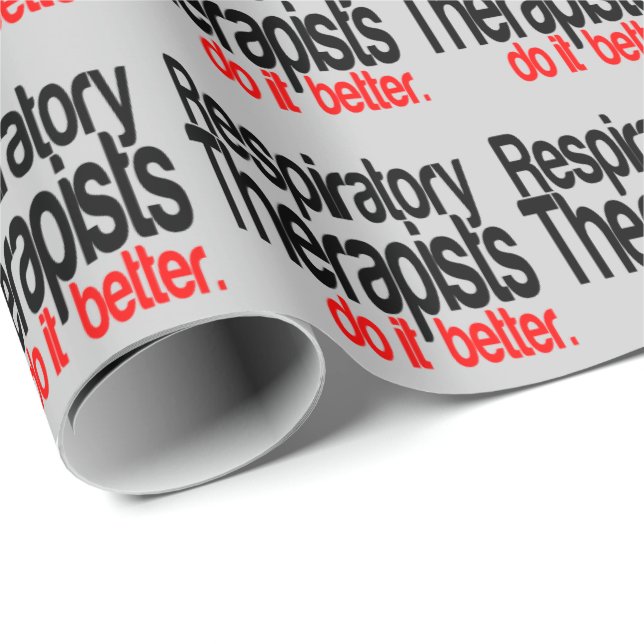 Respiratory Therapists Do It Better Wrapping Paper (Roll Corner)