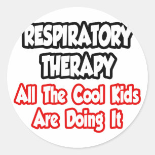 Respiratory Therapy...All The Cool Kids Classic Round Sticker