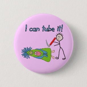 Respiratory Therapy Gifts "I Can Tube it!" 6 Cm Round Badge