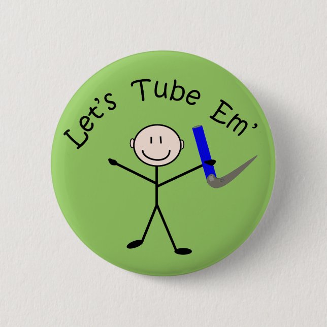 Respiratory Therapy Stick Person "Let's Tube Em" 6 Cm Round Badge (Front)