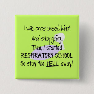 Respiratory Therapy Student Gifts--Hilarious 15 Cm Square Badge