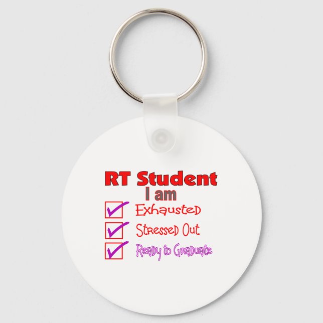 Respiratory Therapy Student--Stressed Out! Key Ring (Front)