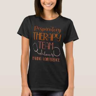 Respiratory Therapy Team Care Week Love Making A D T-Shirt