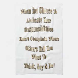 Responsibility Tea Towel