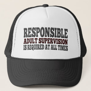 Responsible Adult Supervision Required Trucker Hat