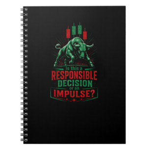 Responsible Decision or Impulse Bull Trading Minds Notebook