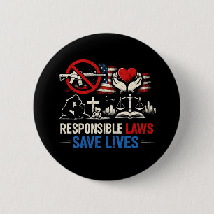 Responsible Laws Save Lives 6 Cm Round Badge