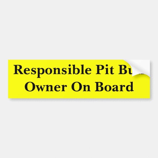 Responsible Pit Bull Owner Bumper Sticker (Front)