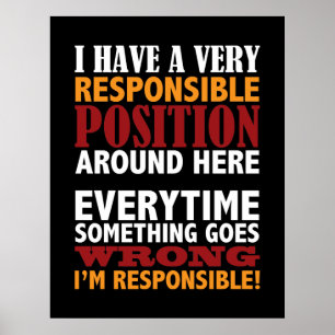 Responsible Position Humorous Poster Print