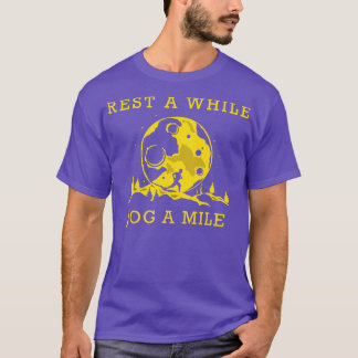 Rest a while Jog a mile T-Shirt