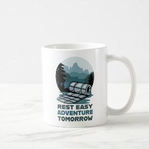 Rest Easy Adventure Tomorrow Camping Design Coffee Mug