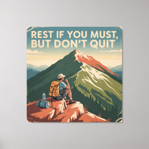 Rest If You Must, But Don't Quit Canvas Print