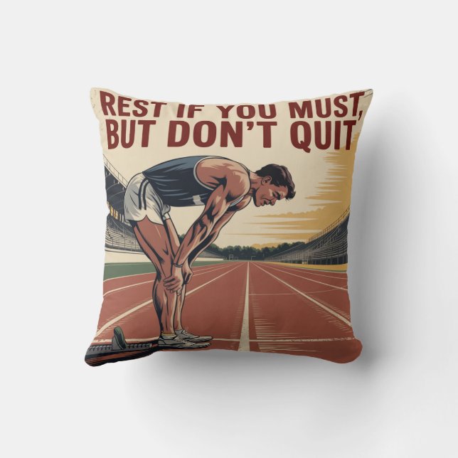 Rest If You Must, But Don't Quit Cushion (Back)