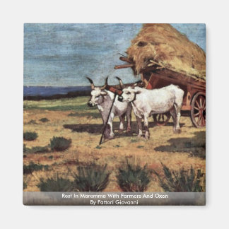 Rest In Maremma With Farmers And Oxen Magnet