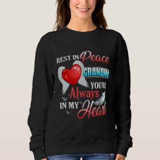 Rest In Peace Grandma's Always In My Heart Rip Gr Sweatshirt