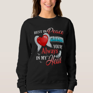 Rest In Peace Grandpa You're Always In My Heart Lo Sweatshirt