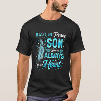 Rest In Peace My Son You're Always In My Heart, Lo T-Shirt