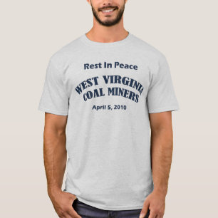 Rest In Peace West Virginia Coal Miners T-Shirt