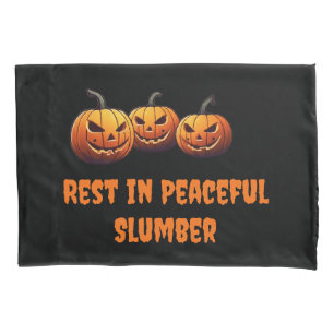 Rest in Peaceful Slumber pumpkins Halloween  Pillowcase