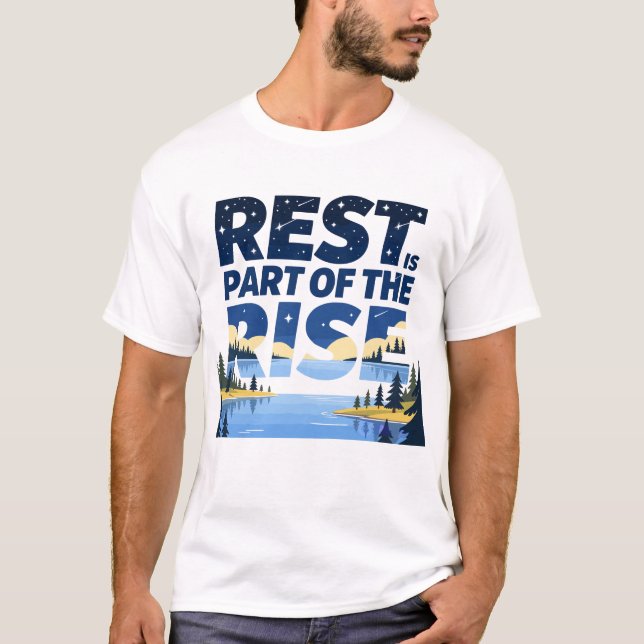 Rest is Part of The Rise Motivational Top (Front)