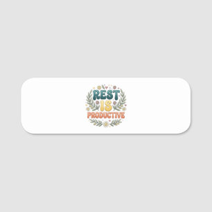 Rest Is Productive   Self Care & Slow Living Inspi Name Tag