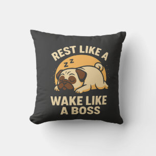 Rest Like A Pug - Wake Like A Boos Cushion