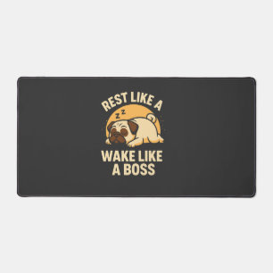 Rest Like A Pug - Wake Like A Boos Desk Mat