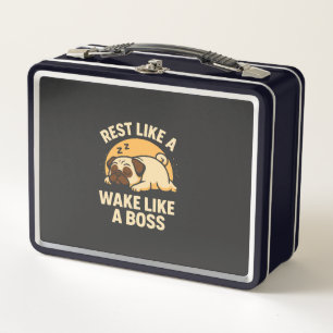 Rest Like A Pug - Wake Like A Boos Metal Lunch Box