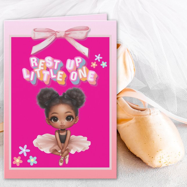 Rest Up Little One Ballerina Magical Get Well Card (Creator Uploaded)