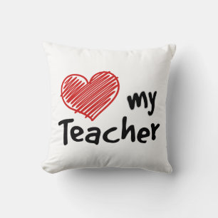 Rest Your Head on a Love My Teacher  Cushion