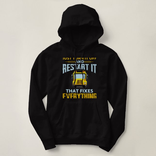 Restart It That Fix Everything Funny School Bus Dr Hoodie (Design Front)