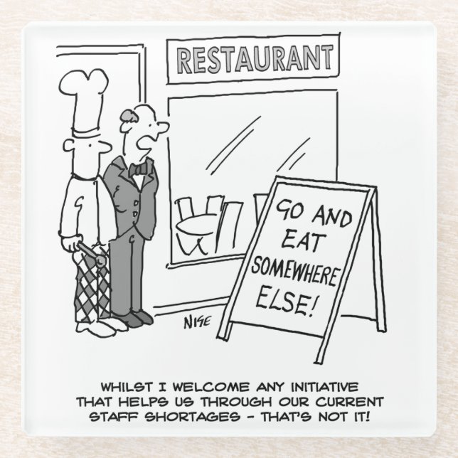 Restaurant Hospitality Staff Shortages. Funny Glass Coaster (Front)