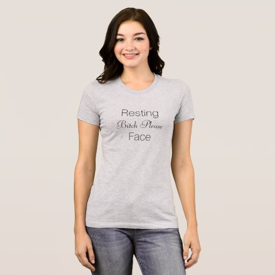 Resting Bitch Please Face tee
