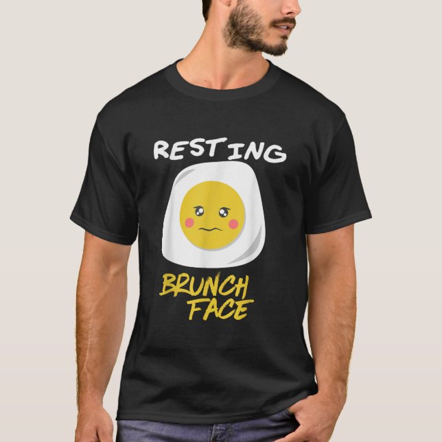 Resting Brunch Face Cute Egg Funny Breakfast Lunch T-Shirt (Front)