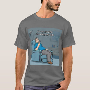 Resting Eyes Humourous Dad Design T-Shirt