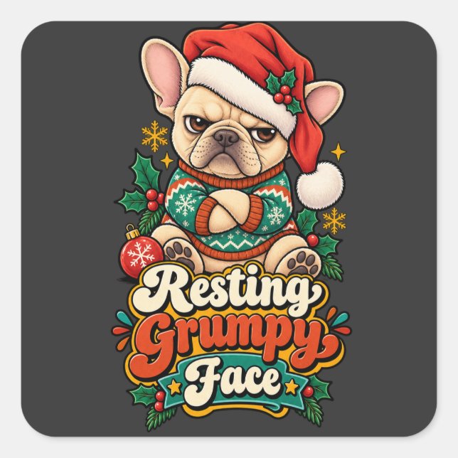 Resting Grumpy Face French Bulldog Christmas Funny Square Sticker (Front)