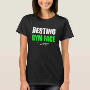 Resting Gym Face Green Bodybuilding Gains Fitness  T-Shirt