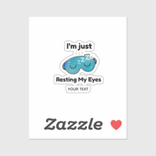 Resting My Eyes Custom Name Joke Personalised